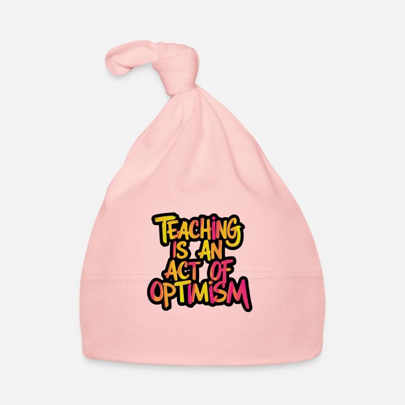 Lehren ist Optimismus, optimistisch sein Baby Bio-Mütze