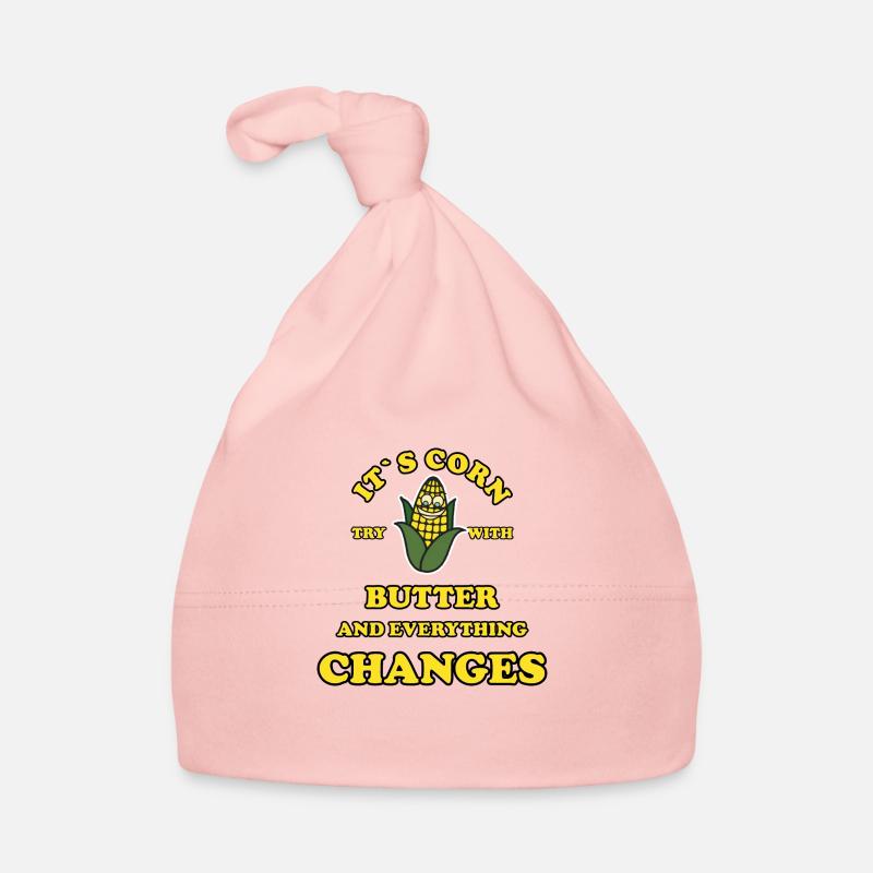 Its Corn try with butter and everything changes Organic Baby Cap
