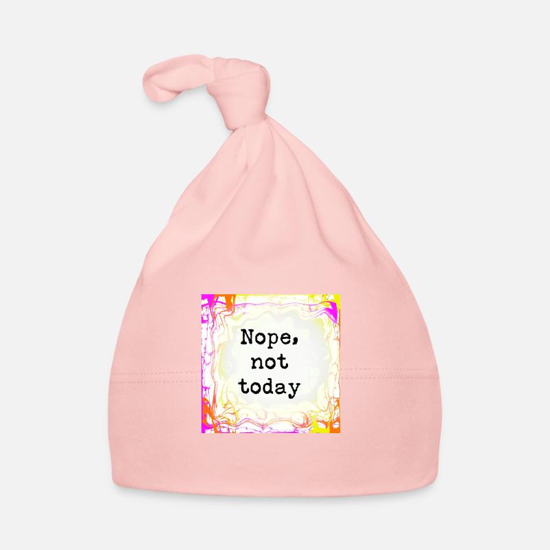 Not today Organic Baby Cap