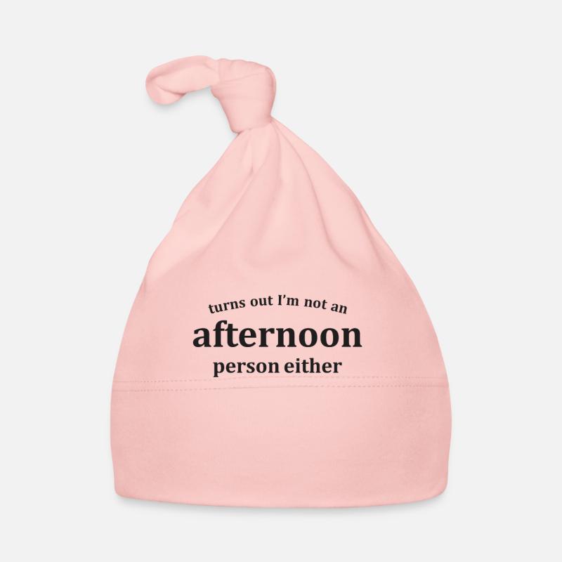 Il s’avère que je ne suis pas une personne de l’après-midi non plus drôle Bonnet bio Bébé
