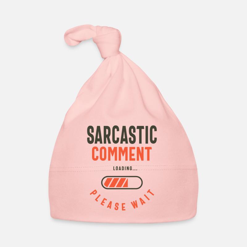 Sarcastic Comment Funny Humor Organic Baby Cap