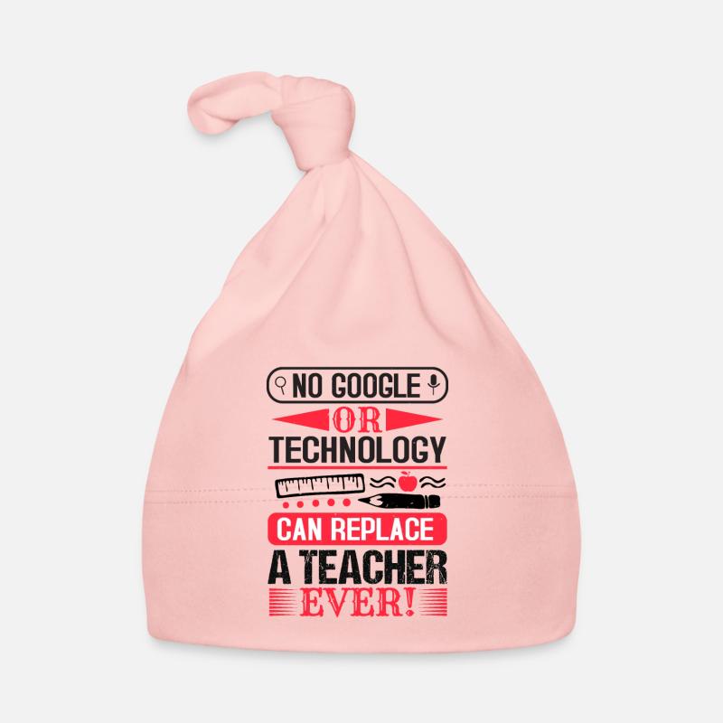 NO GOOGLE OR TECHNOLOGY CAN REPLACE A TEACHER EVER - Organic Baby Cap - pink