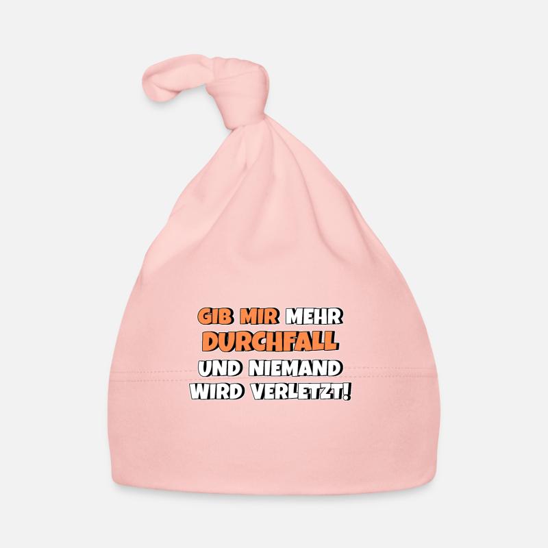 Gib mir Durchfall und niemand wird verletzt Baby Bio-Mütze
