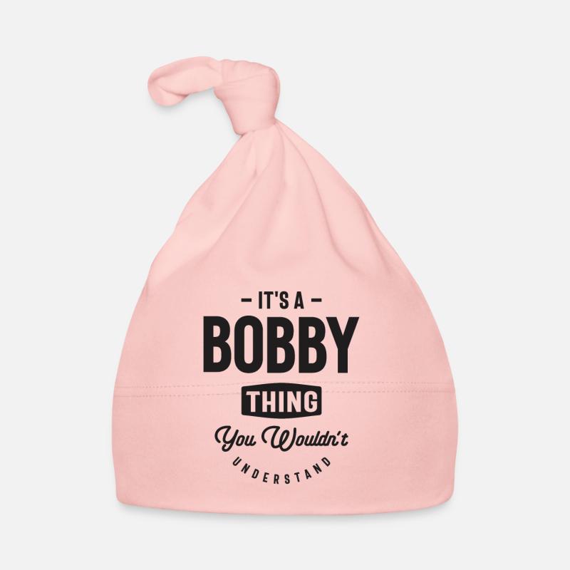 It’s a Bobby Thing - Nom Bobby Bonnet bio Bébé