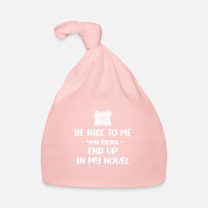 Sois gentil avec moi. Vous pourriez dans mon roman Bonnet bio Bébé