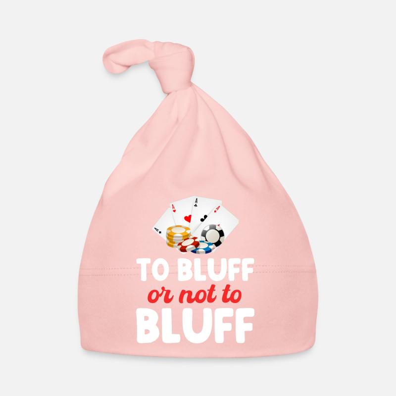 Bluffer ou ne pas bluffer Joueur de poker drôle Bonnet bio Bébé