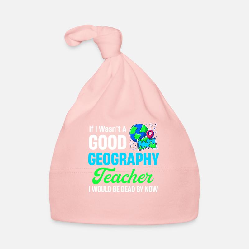 If I wasn't a good geography teacher, I'd be Organic Baby Cap