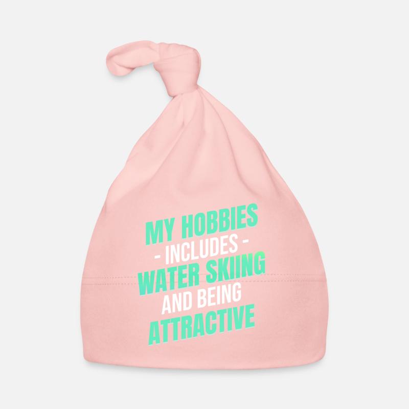 My hobbies include water skiing and Organic Baby Cap