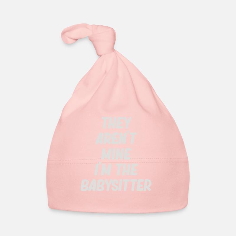 They're not mine, I'm the babysitter Organic Baby Cap