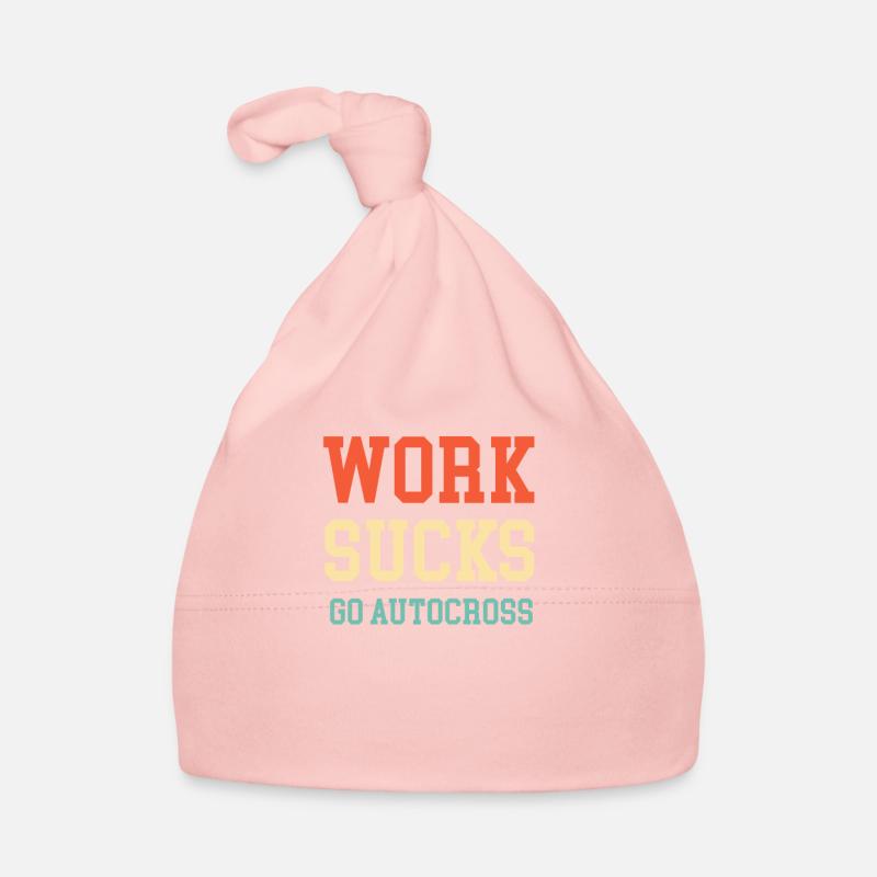 A Work Sucks Go Autocross Funny Engines Mechanic Organic Baby Cap