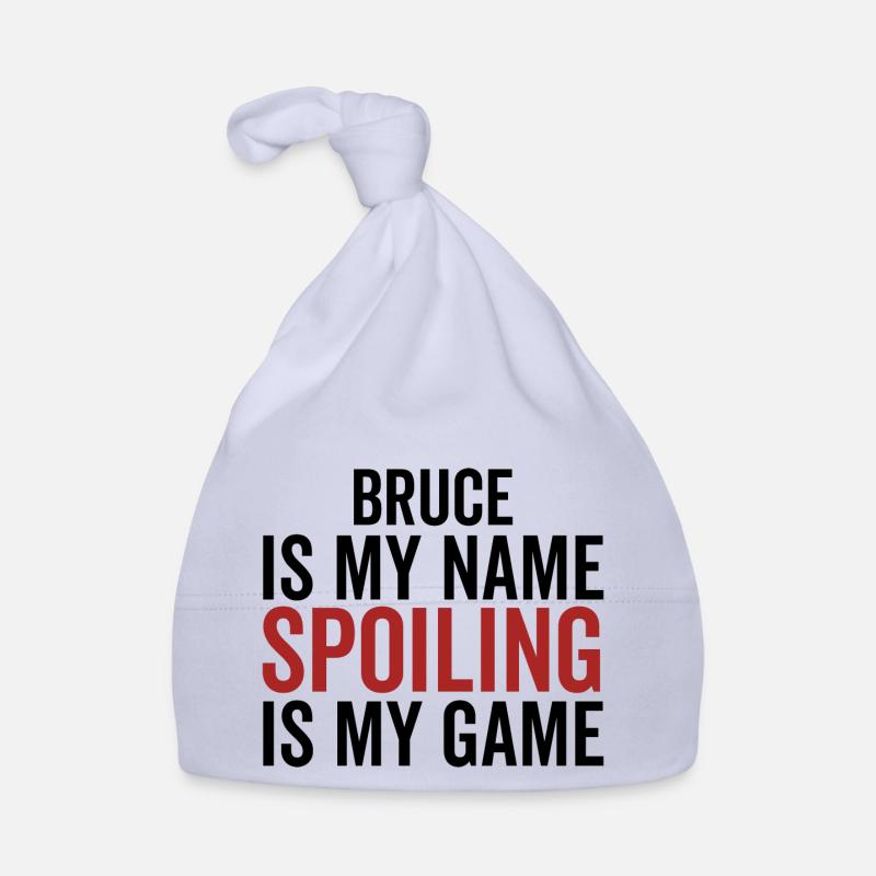 Bruce is My Name Spoiling is My Game Organic Baby Cap