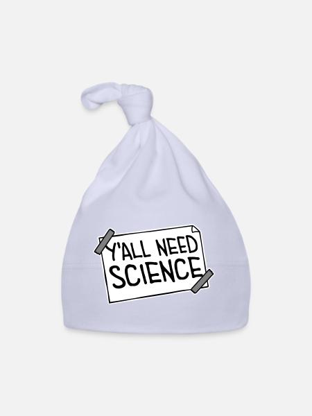 Y'all Need Science Funny Science Nerd Saying - Organic Baby Cap - sky - Front