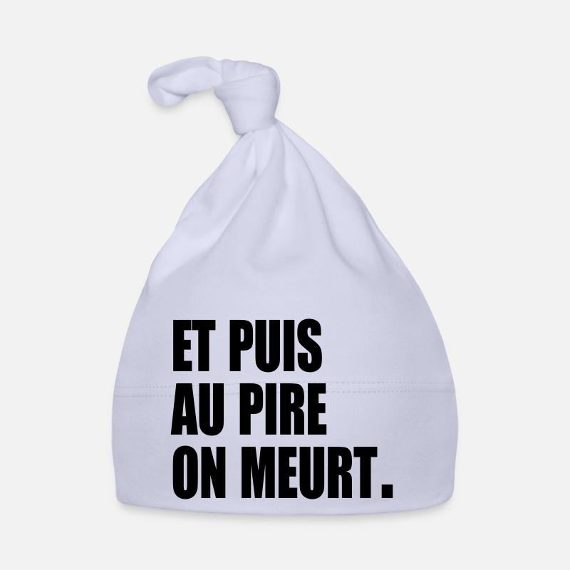 Et puis au pire, on meurt - Bonnet bio Bébé - ciel