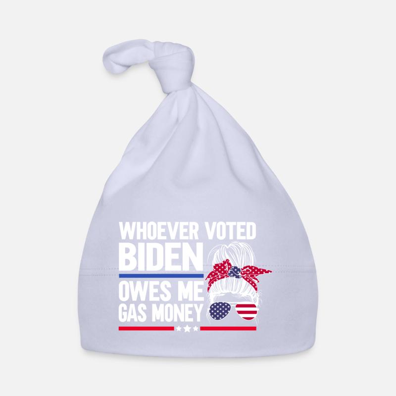 Wer Biden gewählt hat, schuldet mir Benzingeld Baby Bio-Mütze