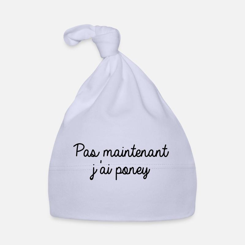 Pas maintenant j'ai poney - Bonnet bio Bébé - ciel