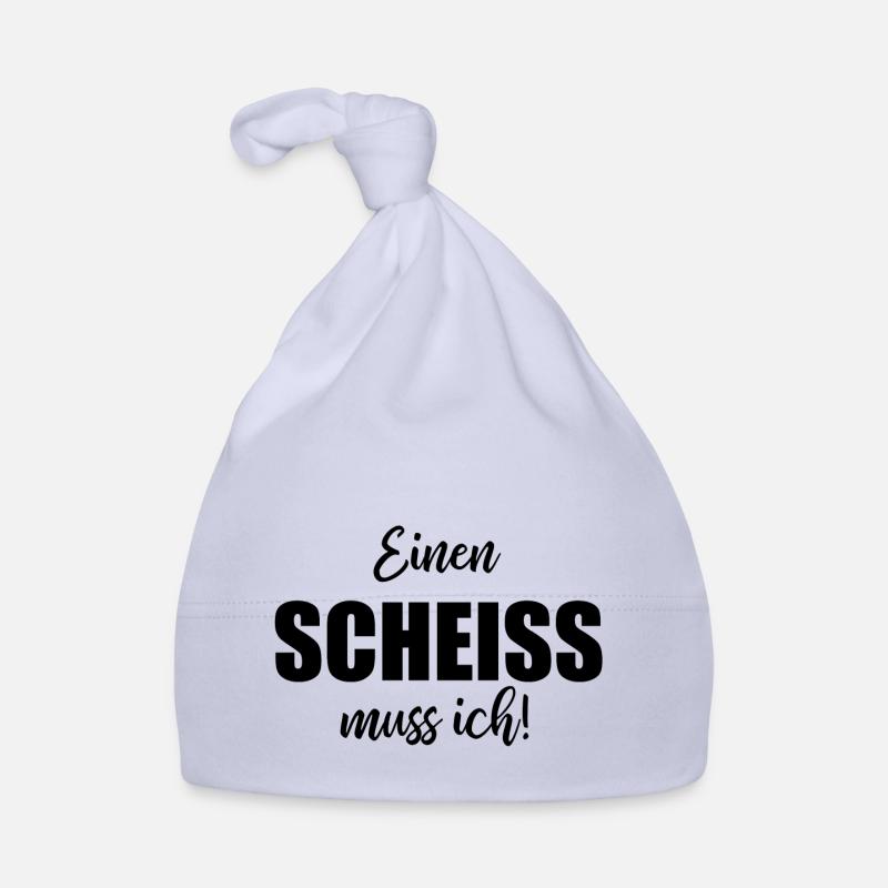 Einen Scheiß Muss Ich - Spruch Geschenk Frech Baby Bio-Mütze