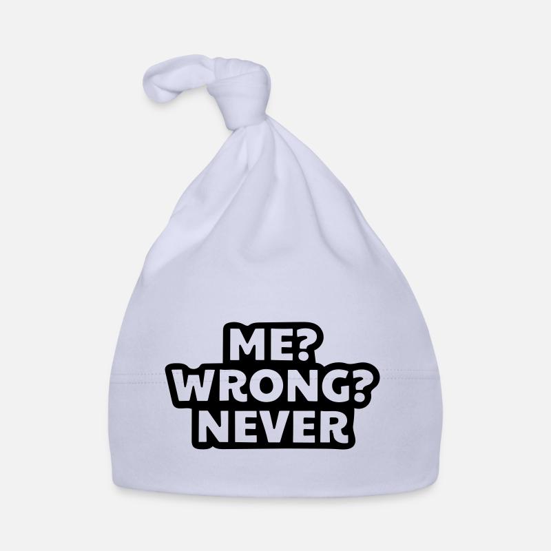 I'm never wrong. Organic Baby Cap