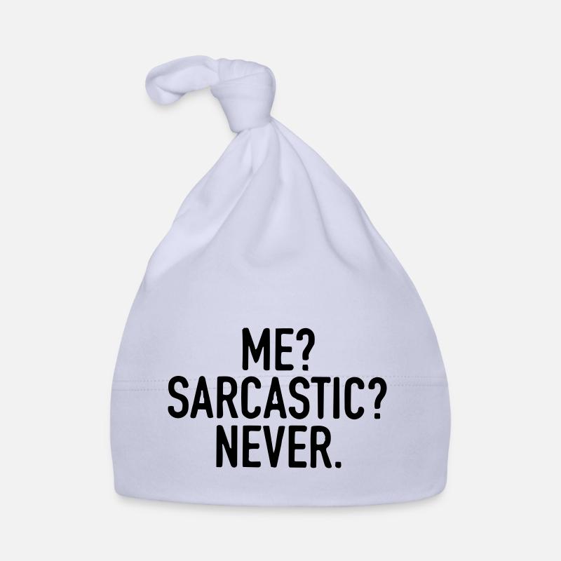 Ich bin nie sarkastisch. Baby Bio-Mütze
