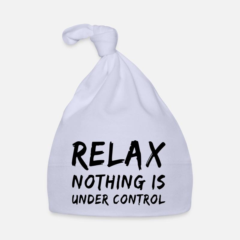 relax, nothing is under control Organic Baby Cap