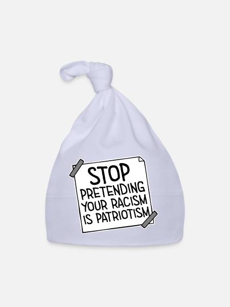 Stop Pretending Your Racism Is Patriotism Politik - Baby Bio-Mütze - Sky - Vorne