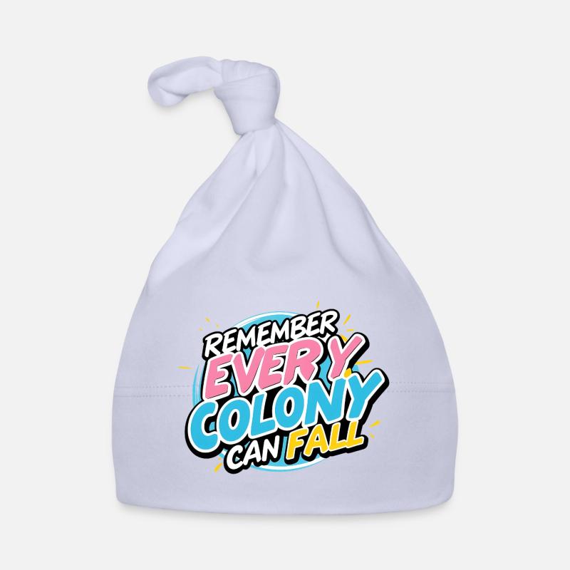 Every Colony Can Fall Baby Bio-Mütze