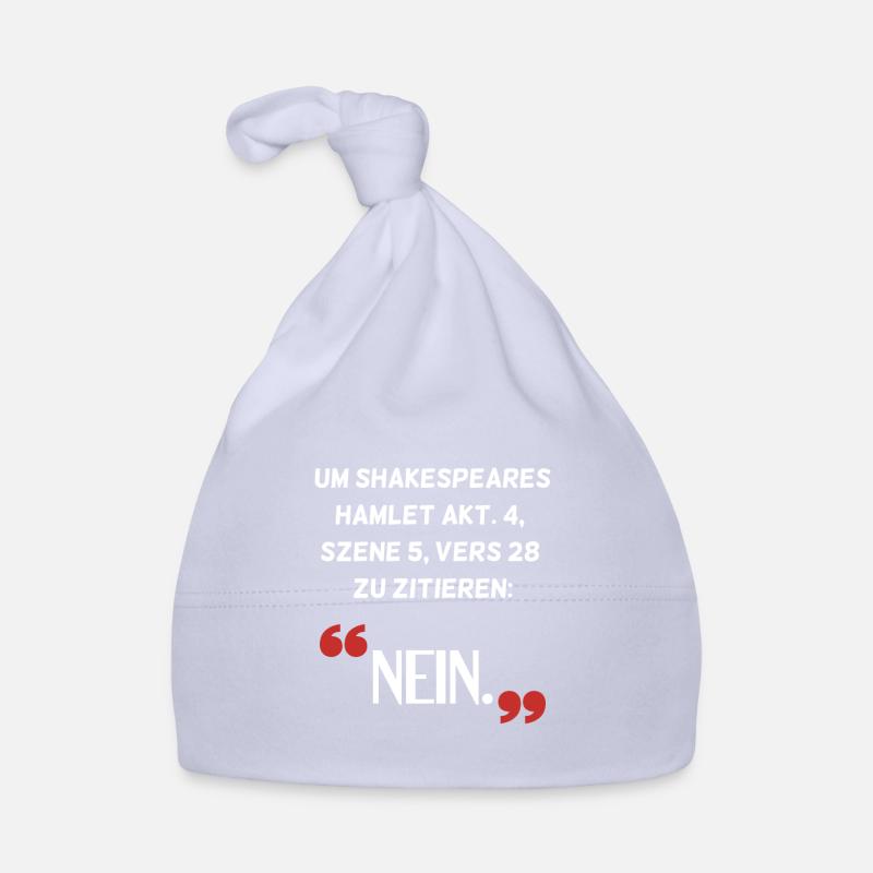 Hamlet Nein Spruch Sarkasmus Baby Bio-Mütze