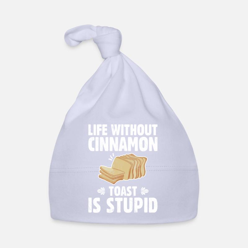 Life Without Cinnamon Toast Is Stupid Baby Bio-Mütze