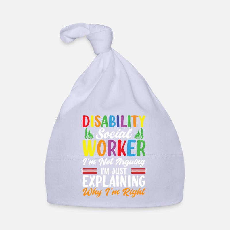 Disability Social Worker I'm Not Arguing Baby Bio-Mütze