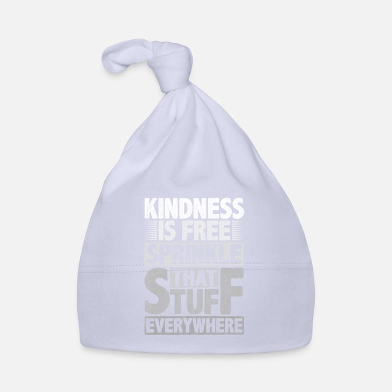 Kindness Is Free Sprinkle That Stuff Everywhere Baby Bio-Mütze