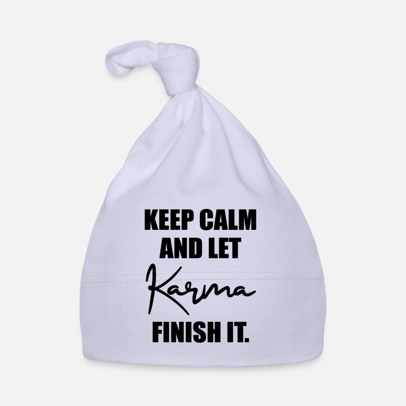 Keep Calm And Let Karma Finish It Baby Bio-Mütze