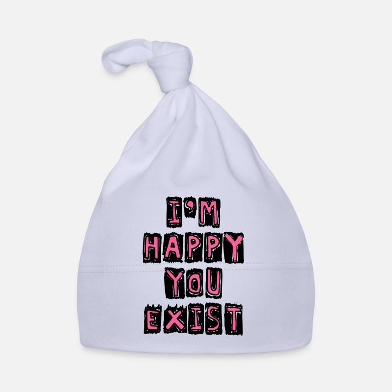 I'm happy you exist Organic Baby Cap