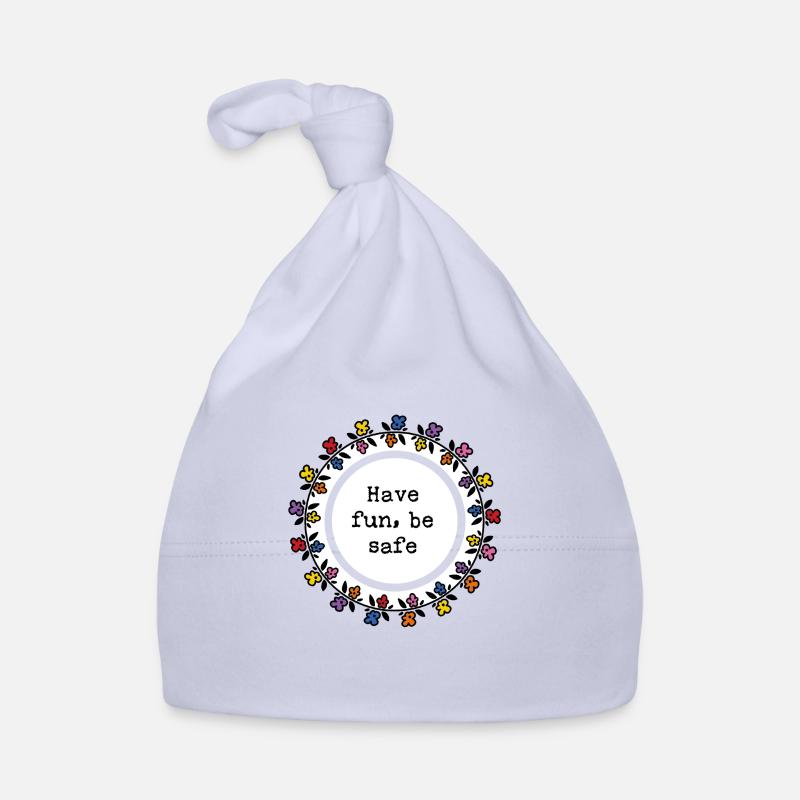 Have fun, be safe Organic Baby Cap