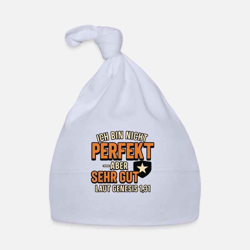 Ich bin nicht perfekt aber "Sehr gut" Baby Bio-Mütze