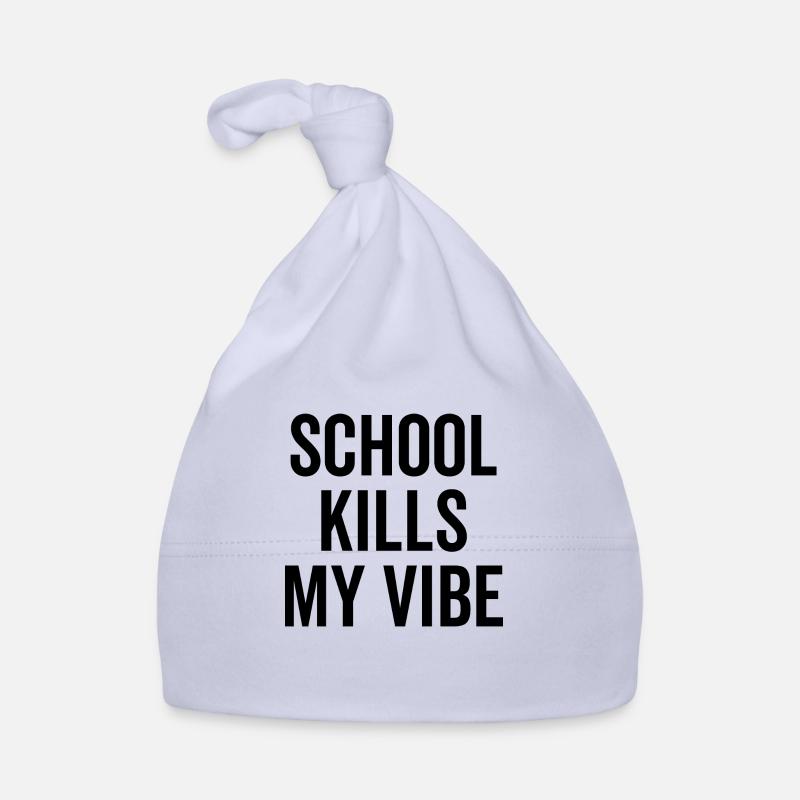 School Kills My Vibe Organic Baby Cap