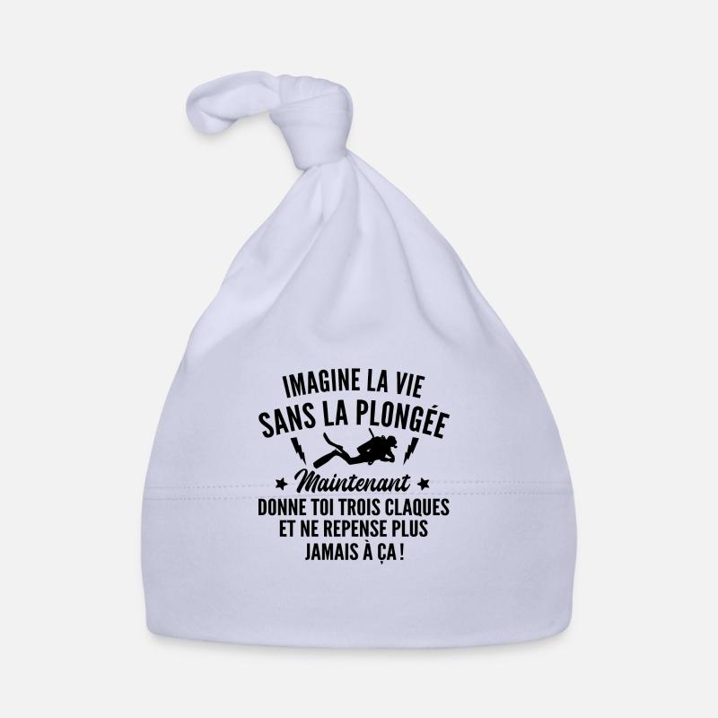 imagine la vie sans la plongée / humour plongée Bonnet bio Bébé