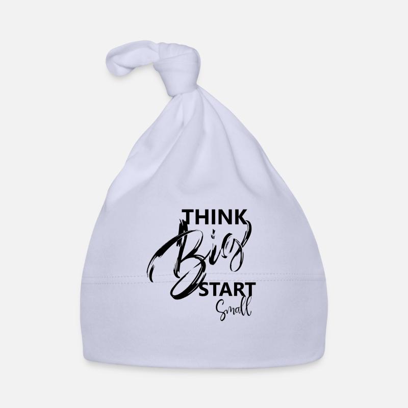 think big, start small, Sprüche Baby Bio-Mütze