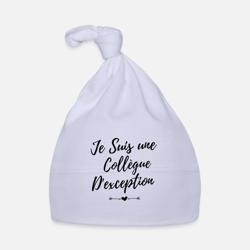 Je suis une collègue d'exception ! cadeau collègue - Bonnet bio Bébé - ciel