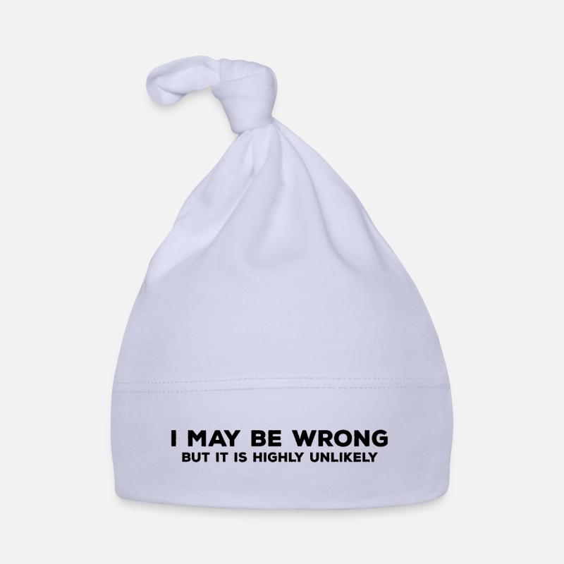 I May Be Wrong But It's Highly Unlikely Baby Bio-Mütze