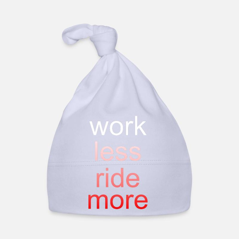 Work Less Ride More Spruch Baby Bio-Mütze