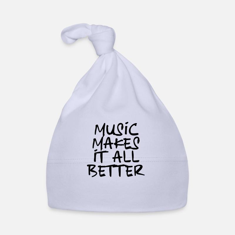 Music makes it all better.- black Baby Bio-Mütze