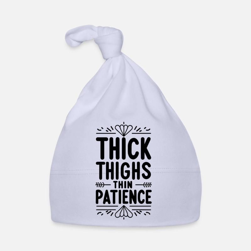 Thick Thighs Thin Patience Organic Baby Cap