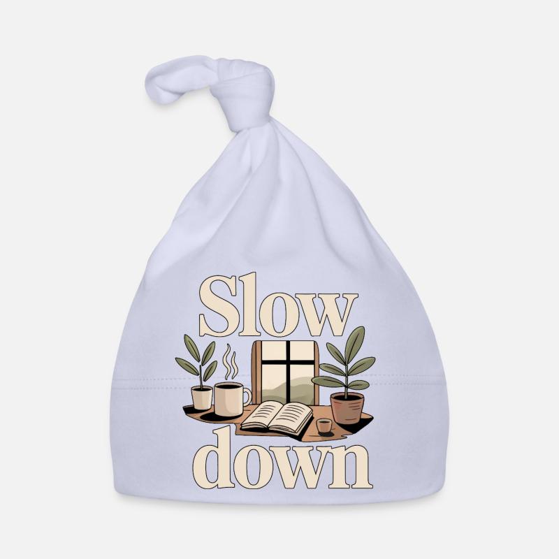 Slow Down Simple Living Anti Hustle Tranquility Organic Baby Cap