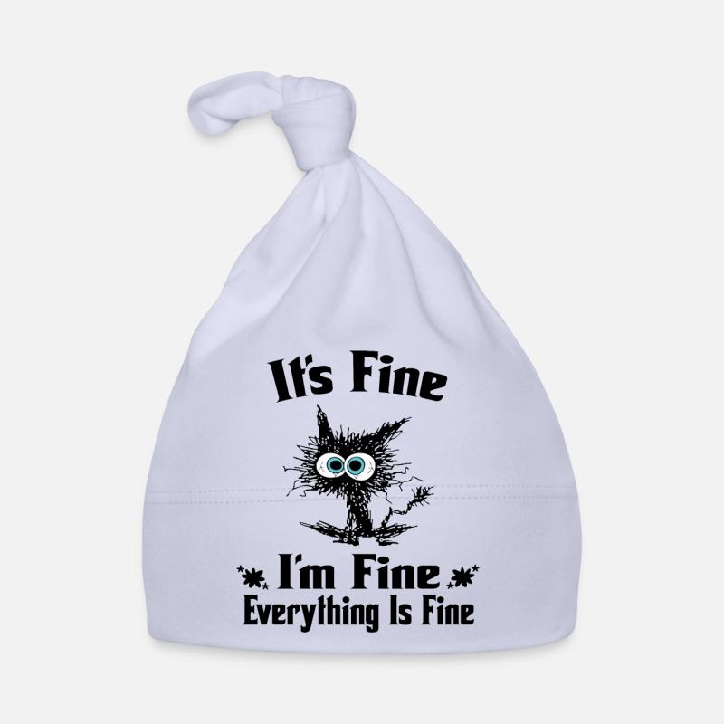 It's Fine I'm Fine Everything Is Fine - Funny cat - Bonnet bio Bébé - ciel