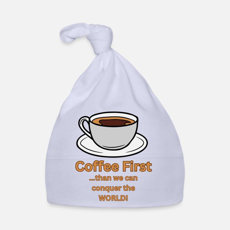 Le café est le premier avant de conquérir le monde Bonnet bio Bébé