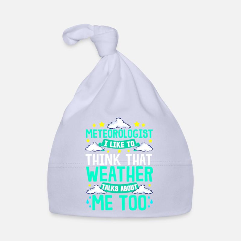 Météorologiste, je pense que le temps parle de moi Bonnet bio Bébé