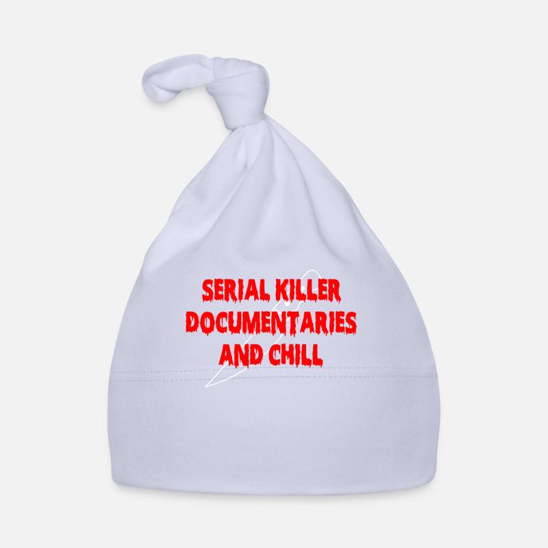 Serial Killer Documentaries and Chill Organic Baby Cap