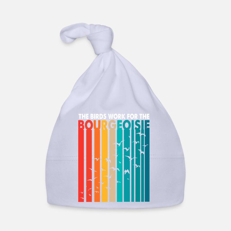Les oiseaux travaillent pour le plaisir de la conspiration bourgeoise Bonnet bio Bébé
