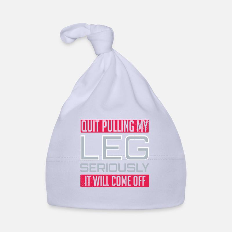Leg Amputee Funny Amputated Saying Pulling Leg - Organic Baby Cap - sky