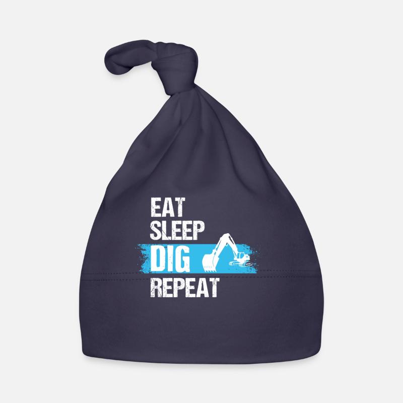 Eat Sleep Dig Repeat, Backhoe Excavator Dig, Back Bonnet bio Bébé
