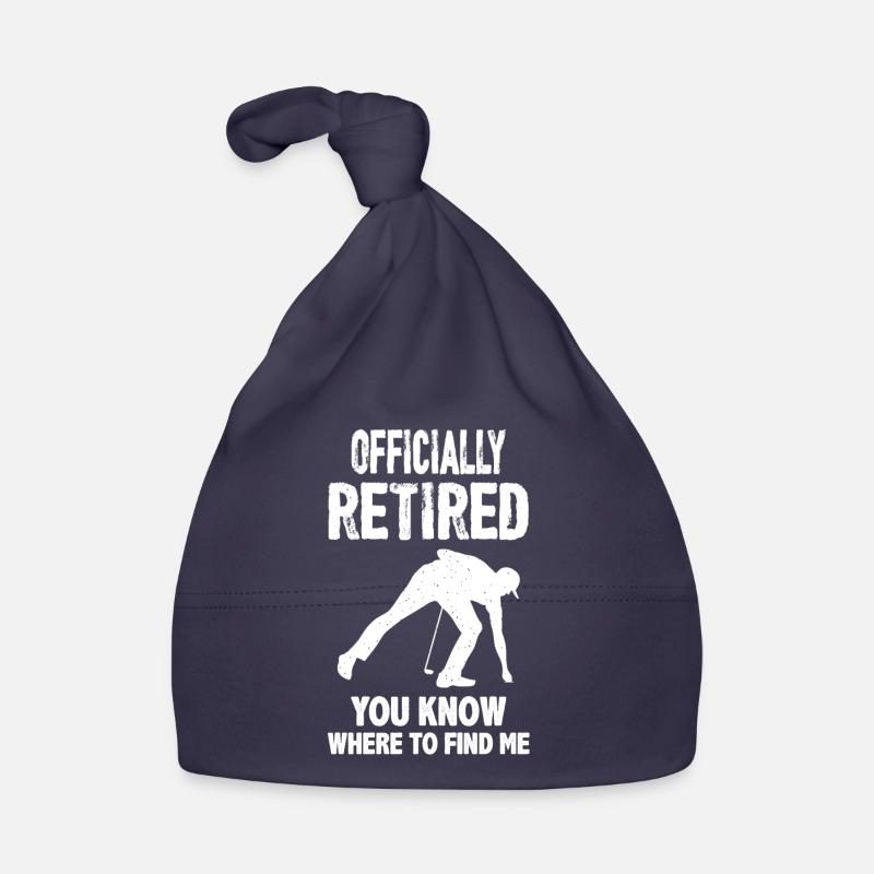 Golf Quote Officially Retired You Know Organic Baby Cap
